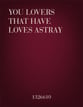 You Lovers that Have Loves Astray SSA choral sheet music cover